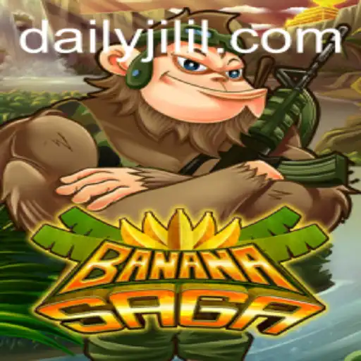 Exploring BananaSaga: A New Gaming Revolution with DAILY JILI