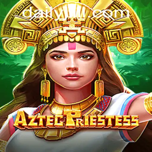 AztecPriestess: A New Adventure Awaits with DAILY JILI