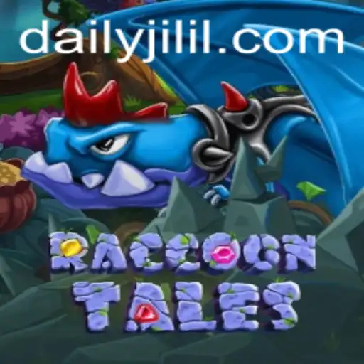 Exploring the Enchanting World of RaccoonTales and the Thrill of DAILY JILI