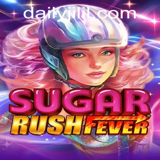 Discover the Excitement of SugarRushFever with DAILY JILI